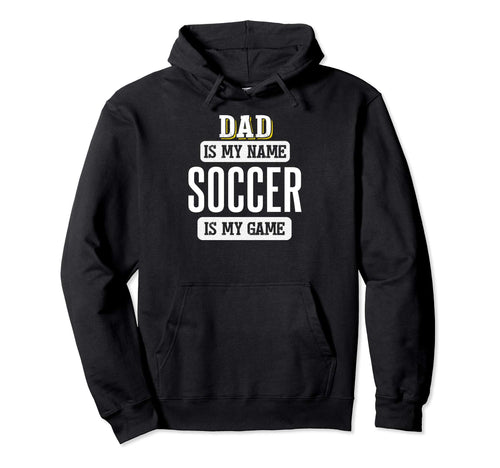 Funny Soccer Gift Dad Fathers Day Hoodie - Graphic Print Unisex - T-Shirt, Sweatshirt, Hoodie