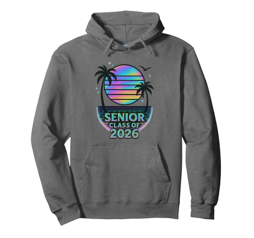 Senior Class 2026 Sunset Vaporwave Hoodie - Fun Novelty Design Men Women - T-Shirt, Sweatshirt, Hoodie