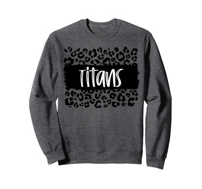Titans Team Mascot School Sweatshirt - Casual Everyday Wear Men Women - T-Shirt, Sweatshirt, Hoodie
