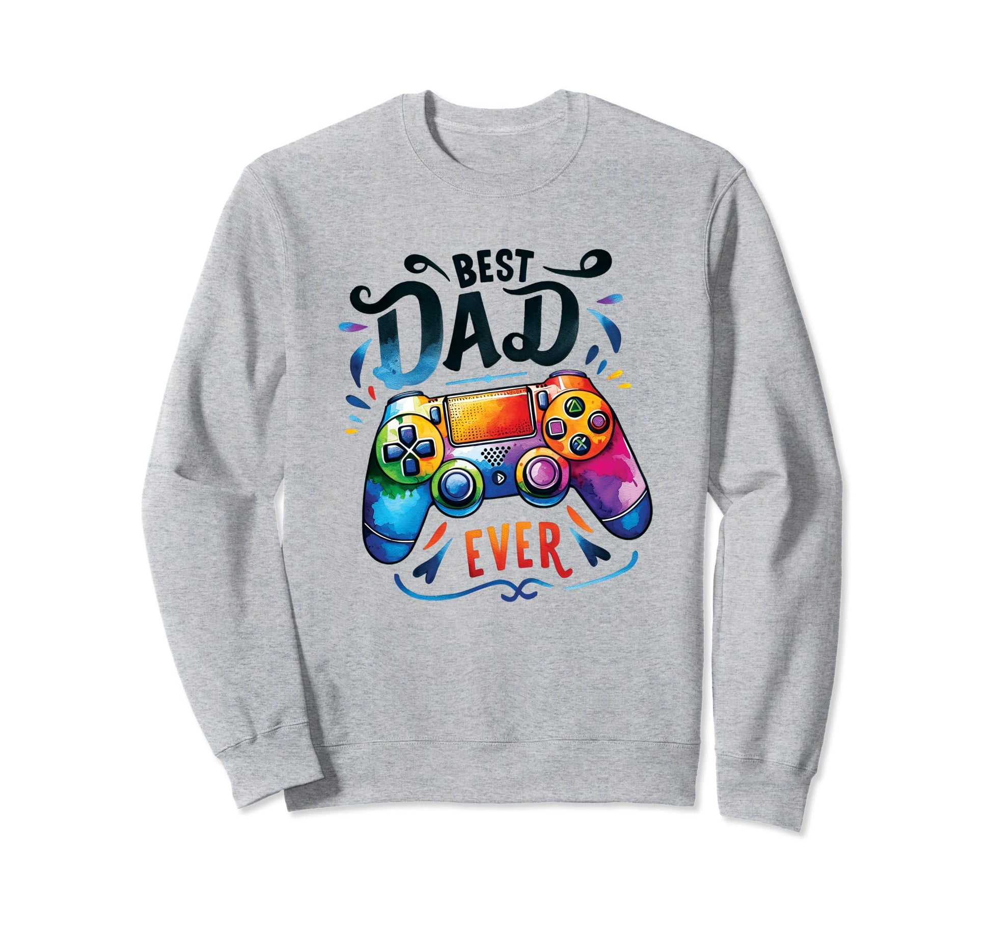 Best Dad Ever Video Gamer Fathers Sweatshirt - Unique Graphic for Adults - T-Shirt, Sweatshirt, Hoodie