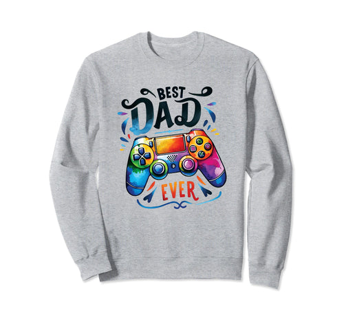 Best Dad Ever Video Gamer Fathers Sweatshirt - Unique Graphic for Adults - T-Shirt, Sweatshirt, Hoodie