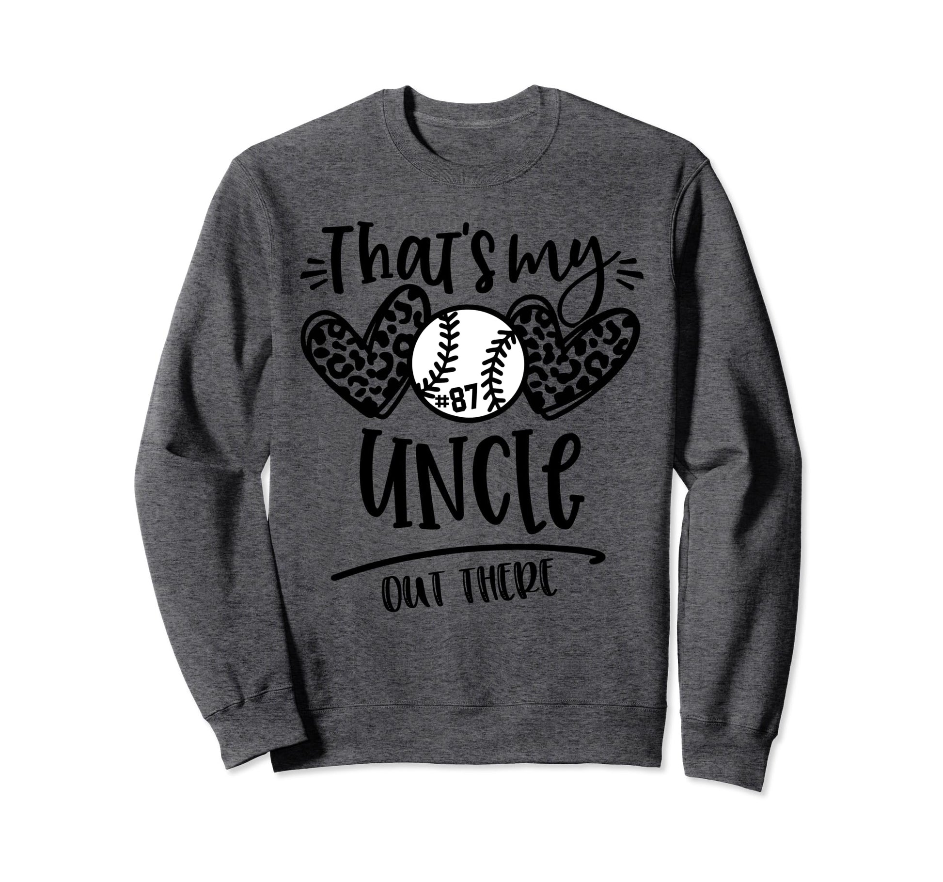 Thats My Uncle Out There Number Sweatshirt - Aesthetic Graphic for Adults - T-Shirt, Sweatshirt, Hoodie