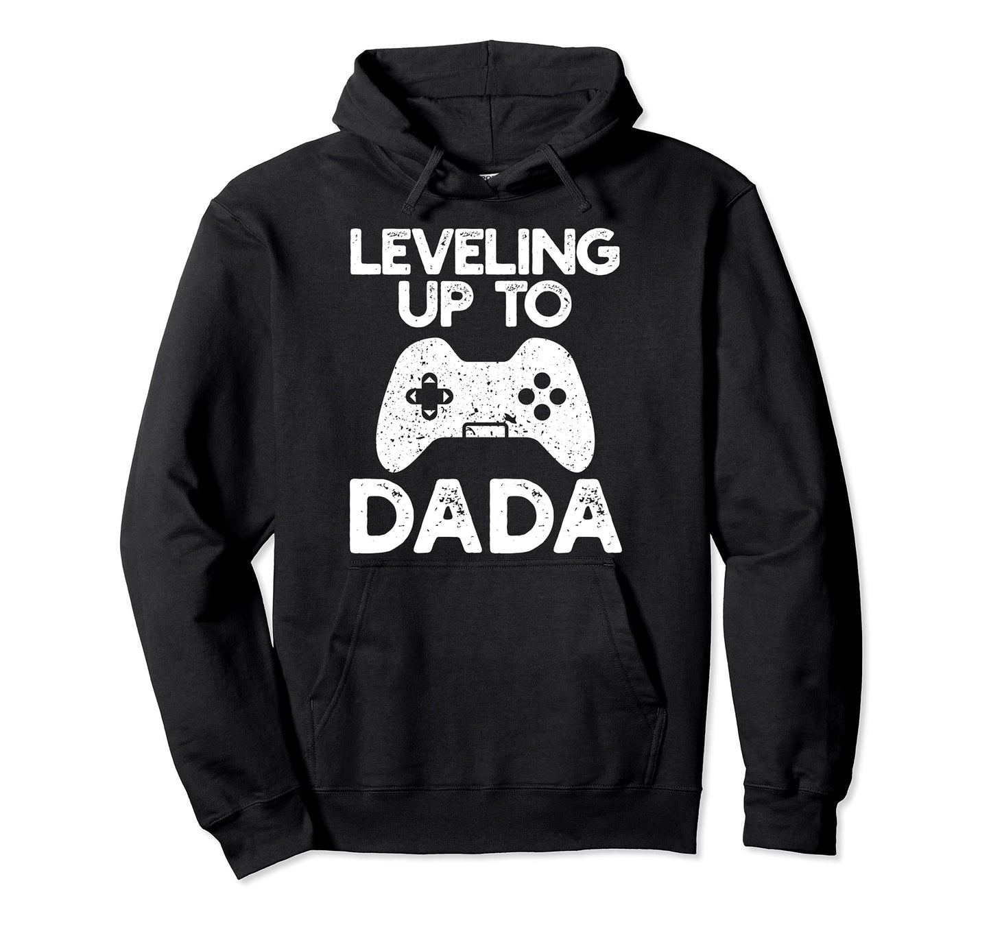 Leveling Up To Dada Gaming Controller Gamer Hoodie - Trendy Graphic Unisex - T-Shirt, Sweatshirt, Hoodie