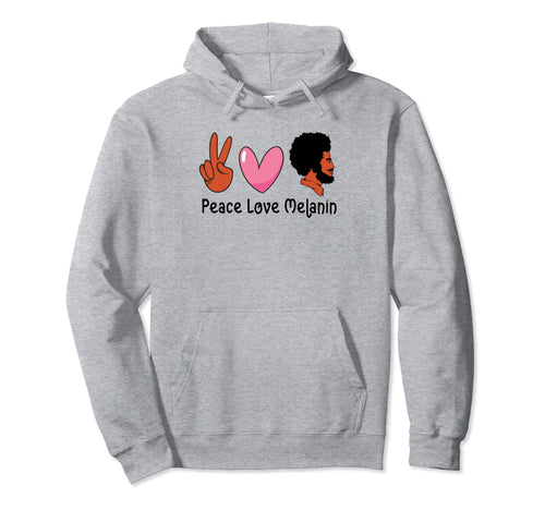 Peace Love Melanin Afro Black Brown Hoodie - Novelty Apparel Men Women - T-Shirt, Sweatshirt, Hoodie
