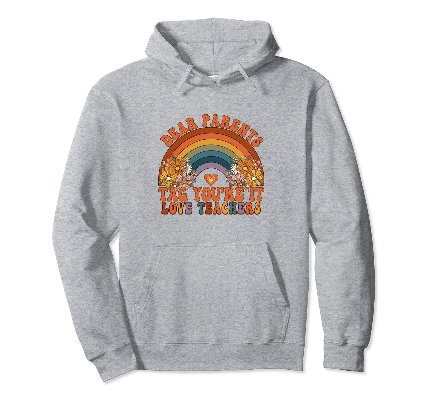 Dear Parents Tag Youre It Love Hoodie - Fun Novelty Design for Adults - T-Shirt, Sweatshirt, Hoodie