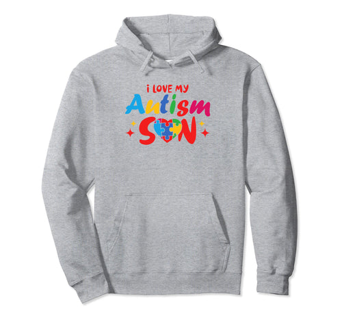 I Love Autism Son Autism Month Hoodie - Fun Novelty Design Unisex - T-Shirt, Sweatshirt, Hoodie