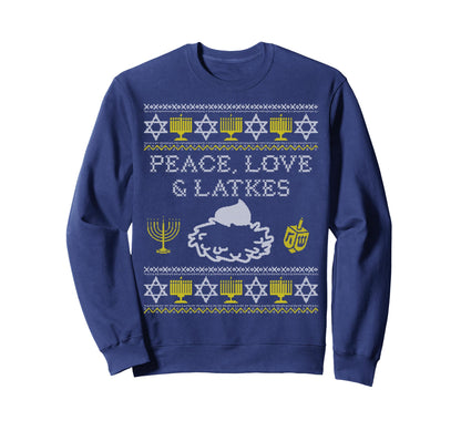 Peace Love And Latkes Chanukah Sweatshirt - Fun Novelty Design Men Women - T-Shirt, Sweatshirt, Hoodie
