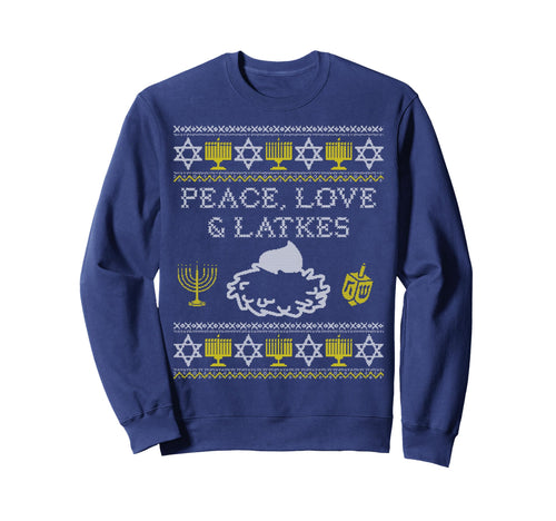 Peace Love And Latkes Chanukah Sweatshirt - Fun Novelty Design Men Women - T-Shirt, Sweatshirt, Hoodie