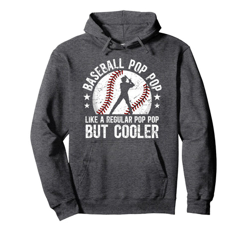 Baseball Pop Pop Grandpa Pop Pop Hoodie - Unique Graphic Men Women - T-Shirt, Sweatshirt, Hoodie