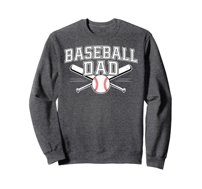 Baseball Dad Happy Fathers Day Sweatshirt - Novelty Apparel Men Women - T-Shirt, Sweatshirt, Hoodie