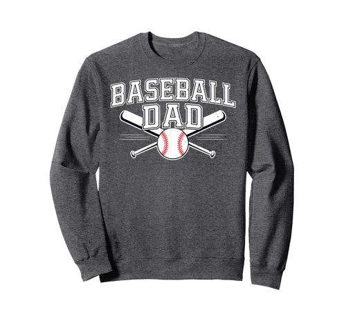 Baseball Dad Happy Fathers Day Sweatshirt - Novelty Apparel Men Women - T-Shirt, Sweatshirt, Hoodie
