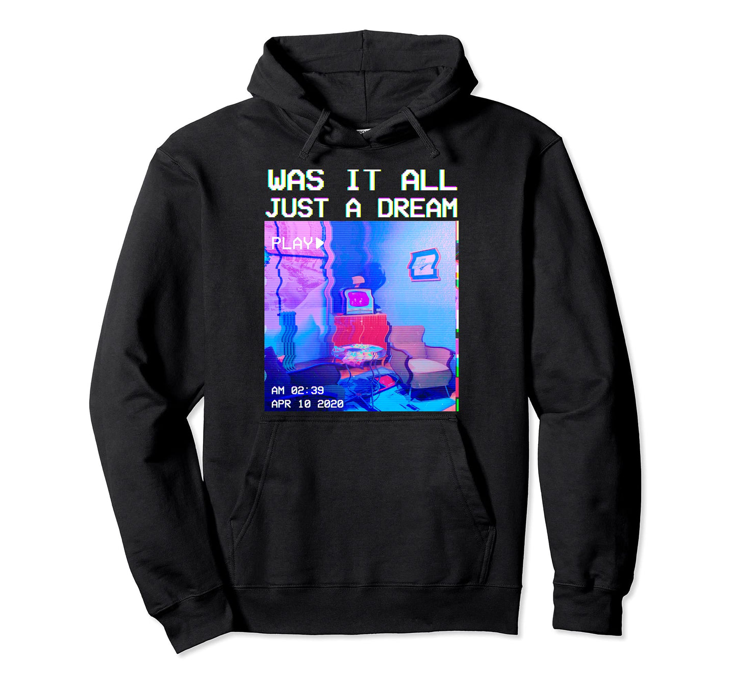 Was It All Just Dream Aesthetic Hoodie - Novelty Apparel Men Women - T-Shirt, Sweatshirt, Hoodie