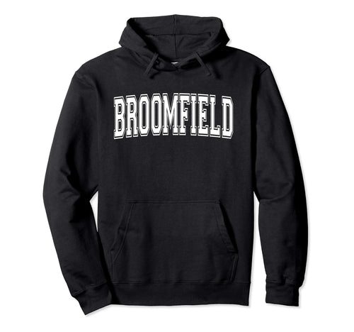 Broomfield Co Colorado Usa Sports Hoodie - Custom Art Print for Adults - T-Shirt, Sweatshirt, Hoodie