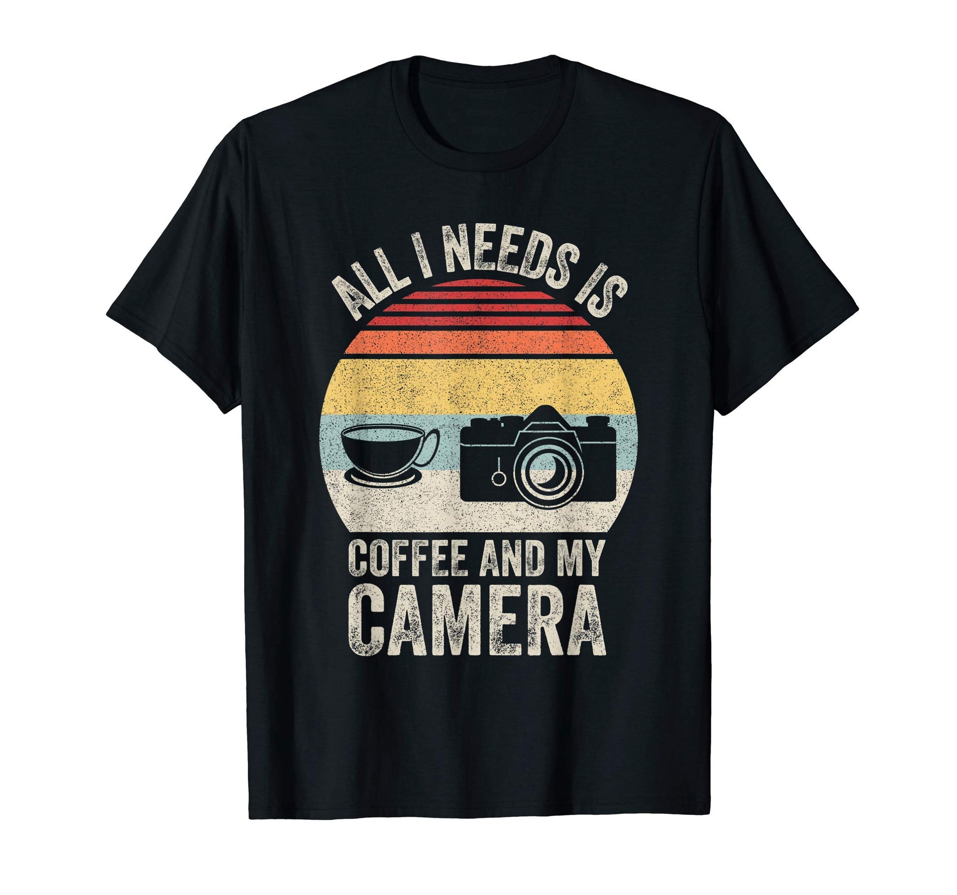 All I Need Is Coffee And My Camera T-Shirt - Unique Graphic Unisex - T-Shirt, Sweatshirt, Hoodie