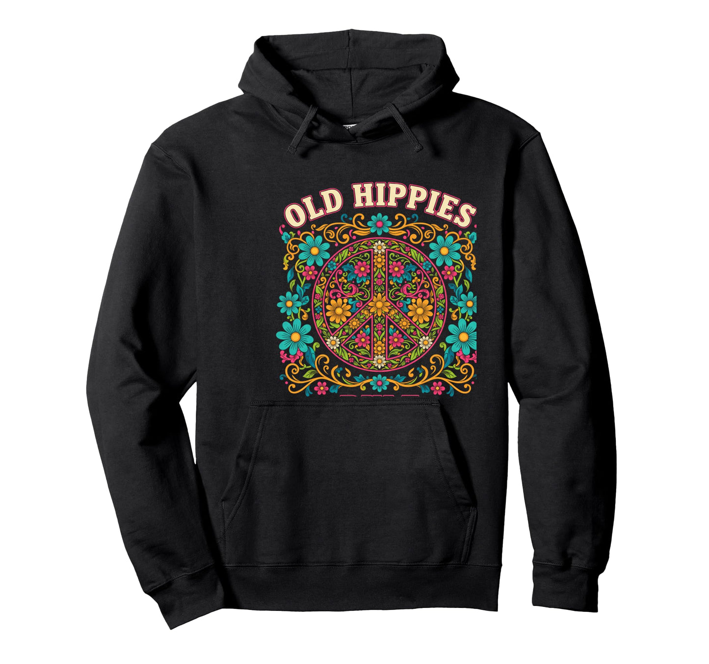 Old Hippies Rule Peace Sign Hippie Hoodie - Graphic Print for Adults - T-Shirt, Sweatshirt, Hoodie