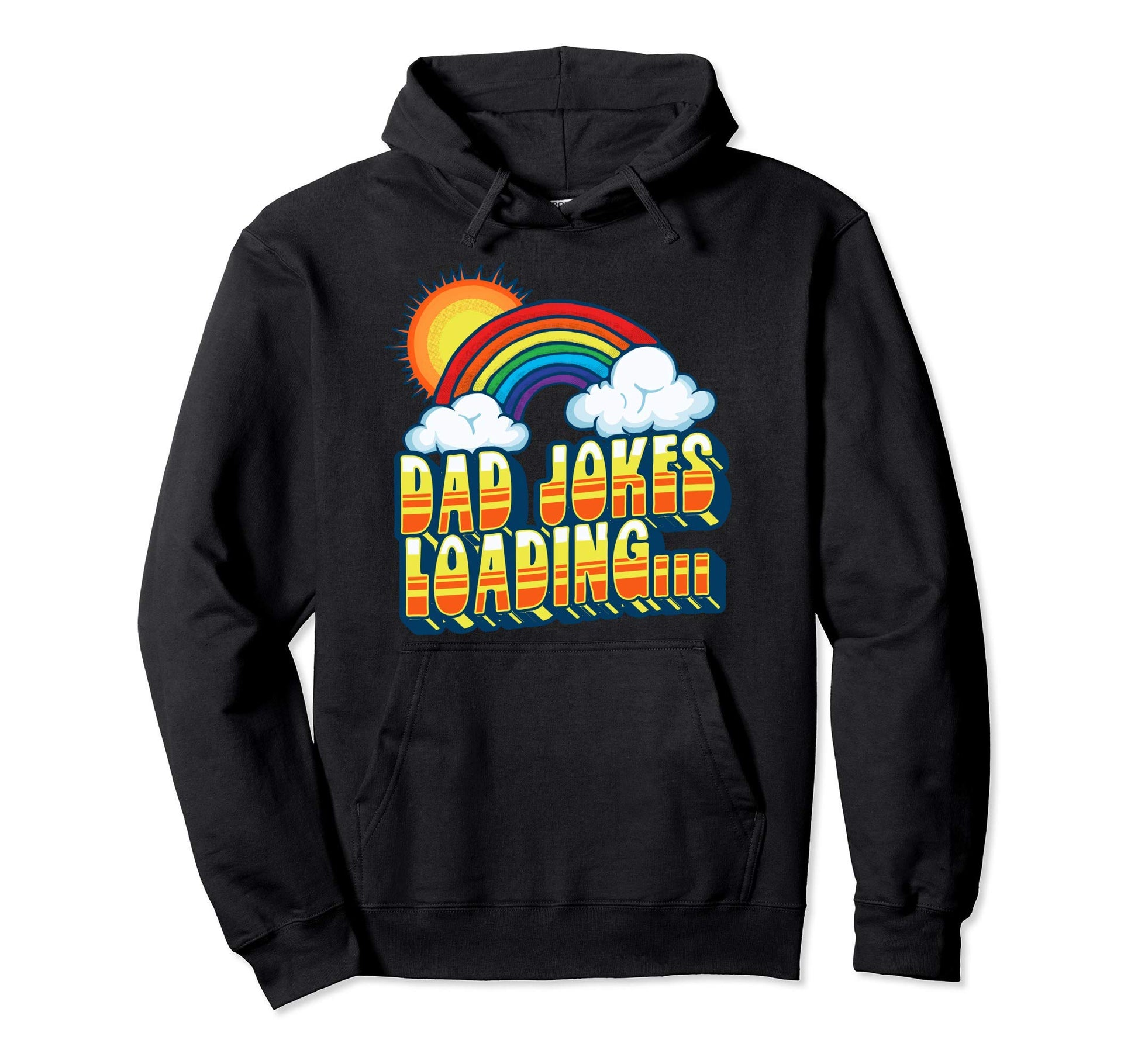 Dad Jokes Loading Rainbow Funny Fathers Hoodie - Unique Graphic Men Women - T-Shirt, Sweatshirt, Hoodie