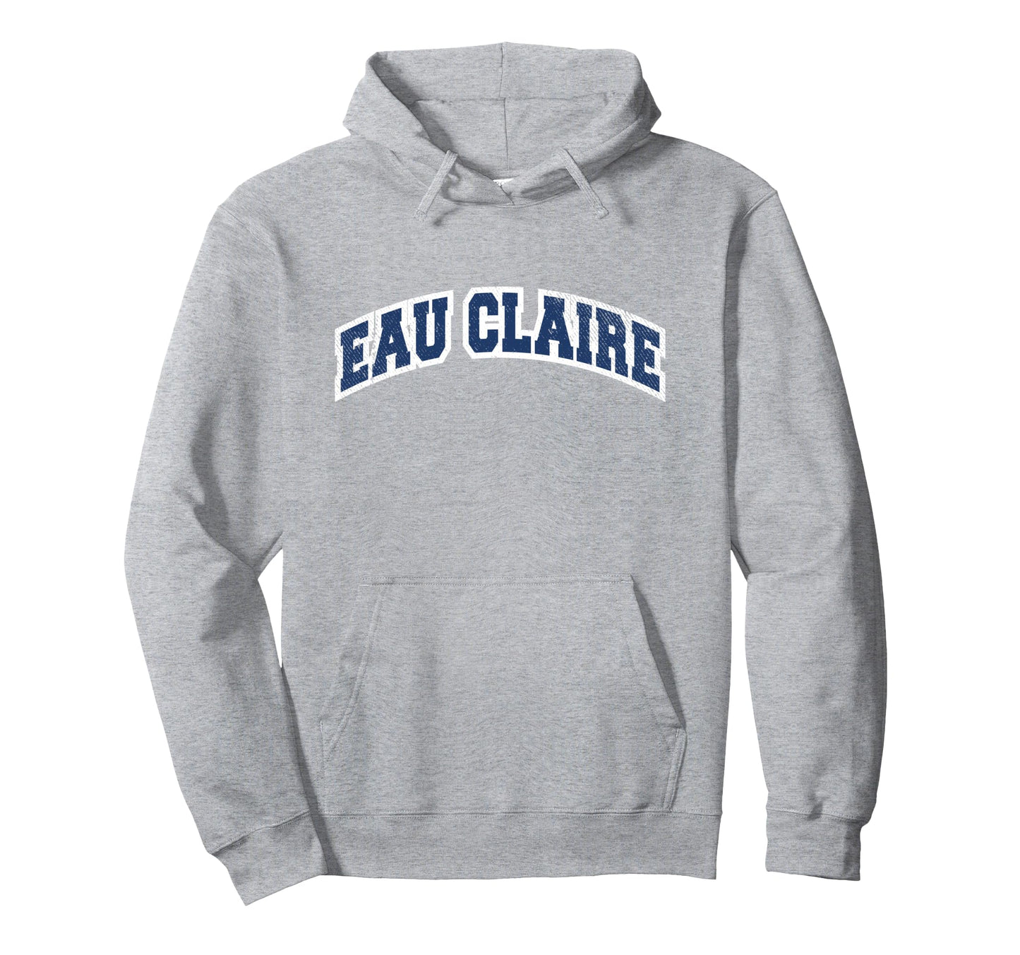 Eau Claire Wisconsin Varsity Hoodie - Fun Novelty Design Men Women - T-Shirt, Sweatshirt, Hoodie