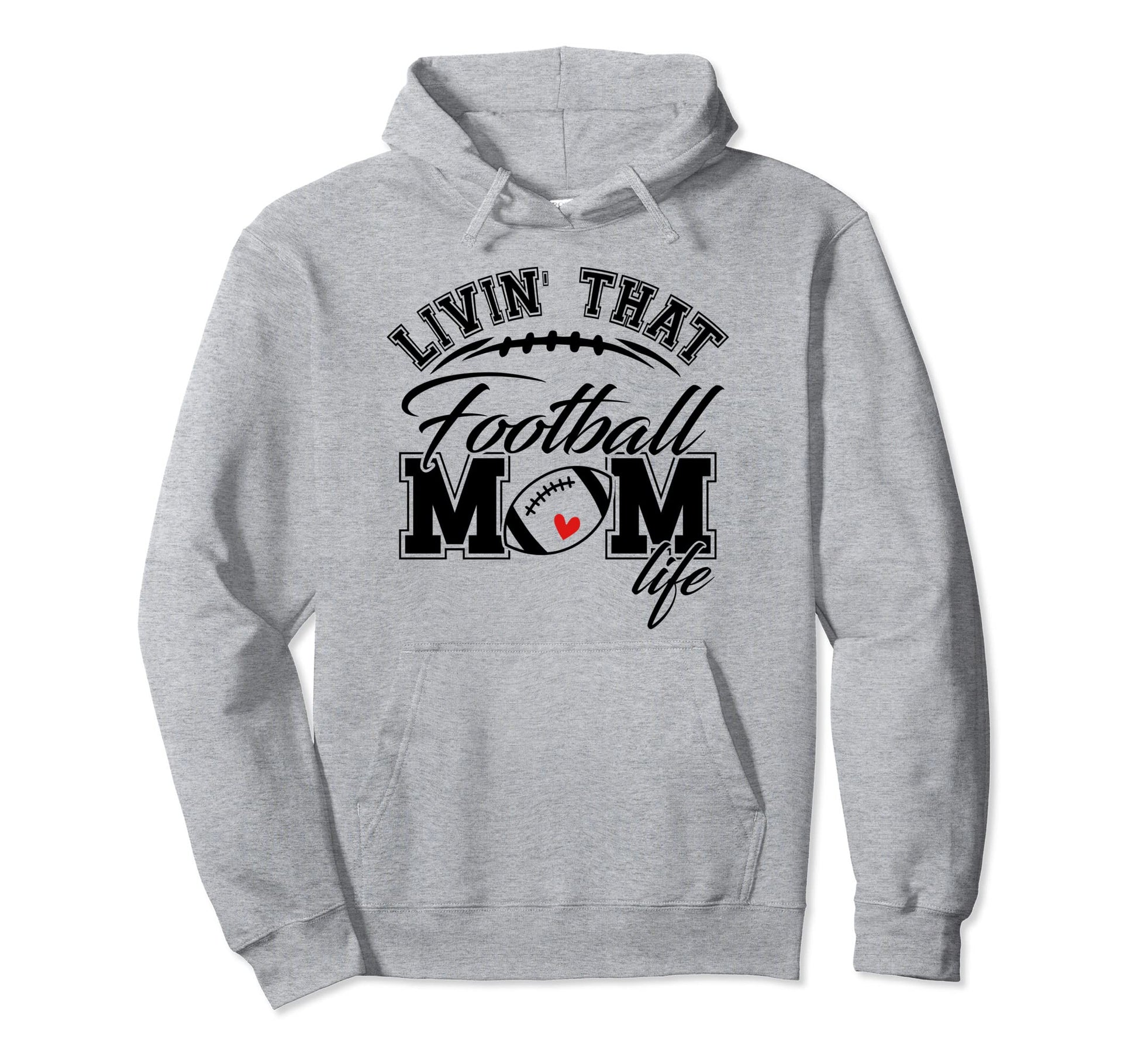 Livin That Football Mom Life Game Day Hoodie - Novelty Apparel Men Women - T-Shirt, Sweatshirt, Hoodie