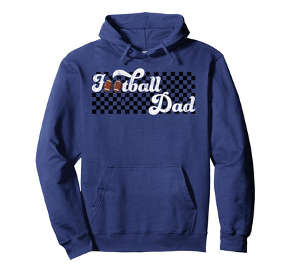 Football Dad Checkered Game Fathers Hoodie - Fun Novelty Design Men Women - T-Shirt, Sweatshirt, Hoodie