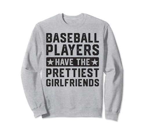 Baseball Players Have Prettiest Sweatshirt - Graphic Print for Adults - T-Shirt, Sweatshirt, Hoodie
