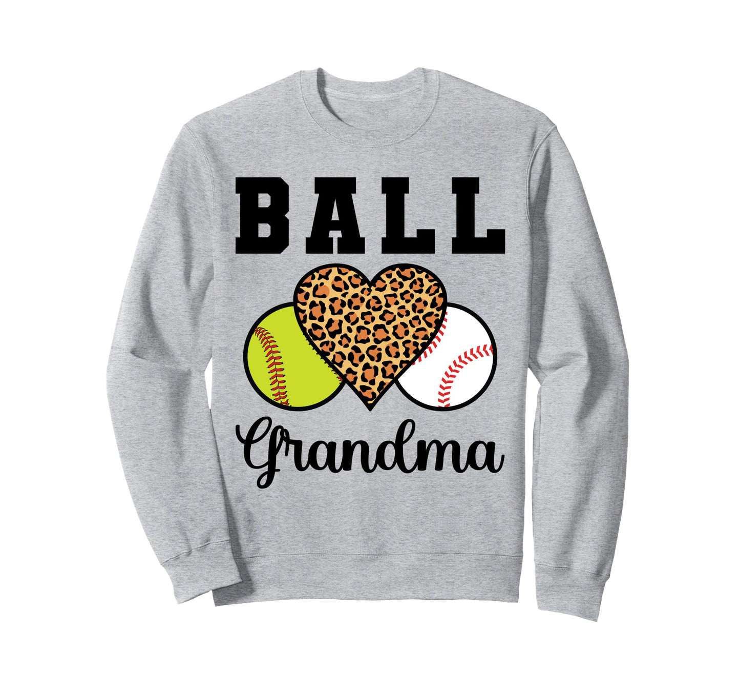 Ball Grandma Softball Baseball Sweatshirt - Graphic Print Men Women - T-Shirt, Sweatshirt, Hoodie