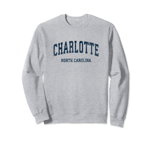 Charlotte North Carolina Nc Varsity Sweatshirt - Streetwear Style Unisex - T-Shirt, Sweatshirt, Hoodie