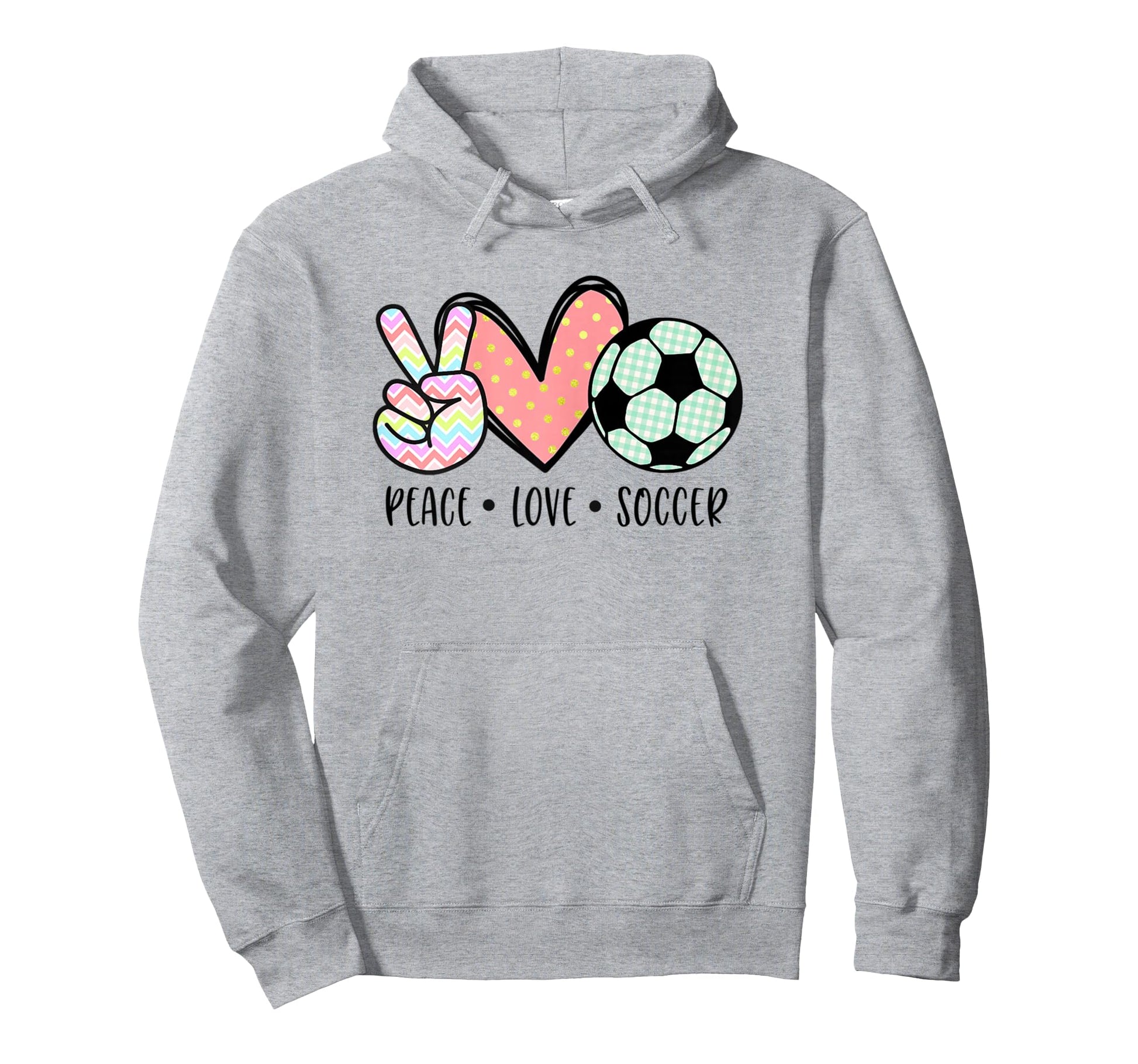 Soccer Lover Gifts Peace Love Soccer Hoodie - Streetwear Style Men Women - T-Shirt, Sweatshirt, Hoodie