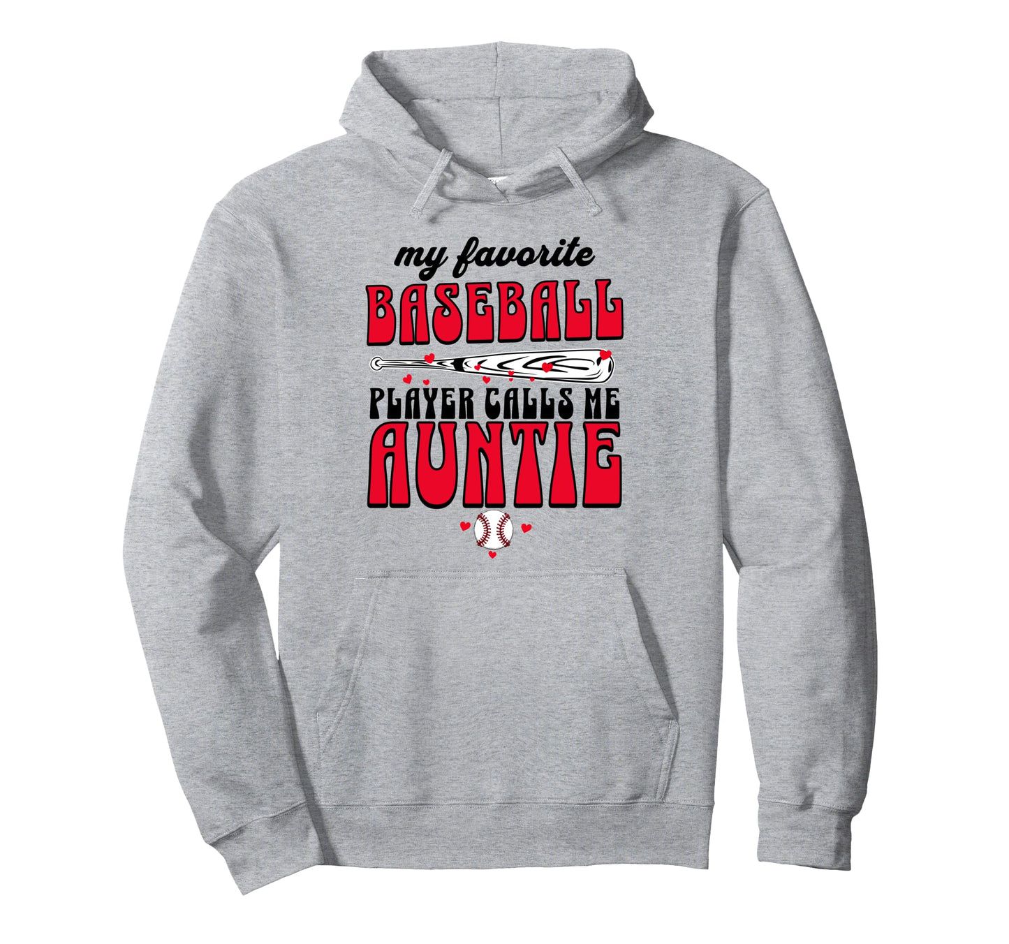 Baseball Aunt My Favorite Player Hoodie - Casual Everyday Wear for Adults - T-Shirt, Sweatshirt, Hoodie