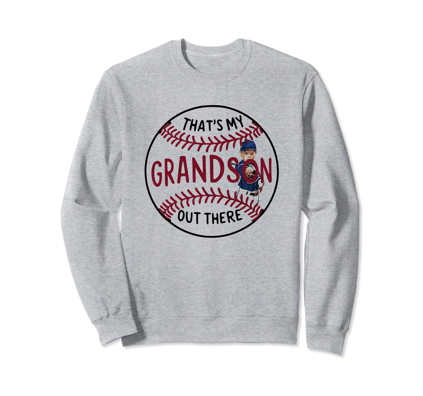 Thats My Grandson Out There Sweatshirt - Novelty Apparel Men Women - T-Shirt, Sweatshirt, Hoodie