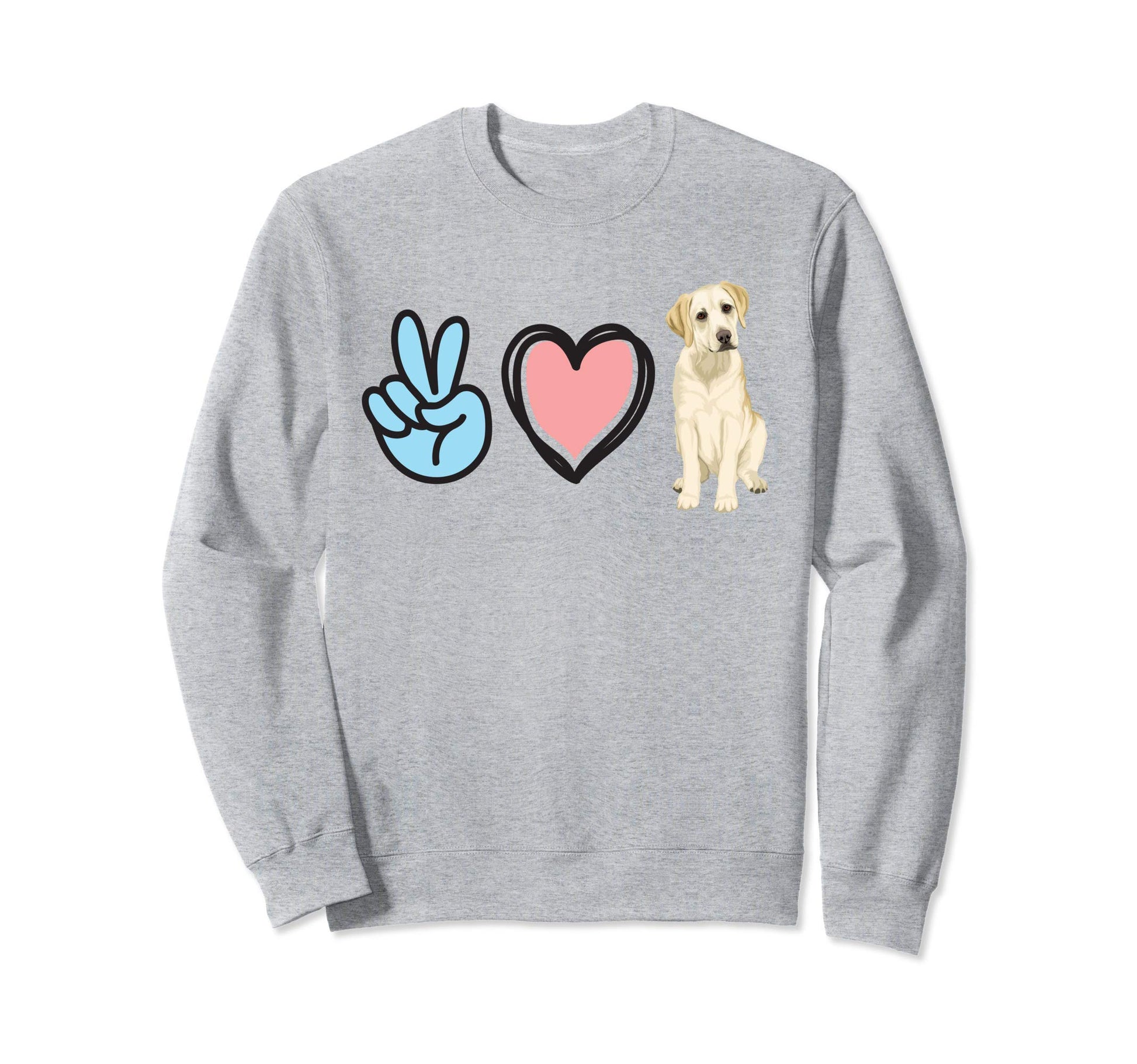 Peace Love Labrador Retriever Sweatshirt - Trendy Graphic Unisex - T-Shirt, Sweatshirt, Hoodie