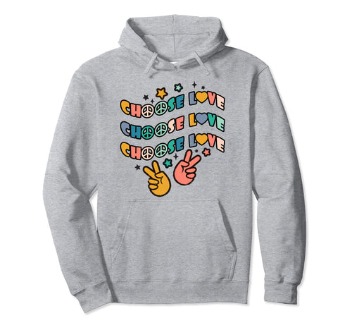 Lgbtq Choose Love Gay Pride Pride Hoodie - Novelty Apparel for Adults - T-Shirt, Sweatshirt, Hoodie