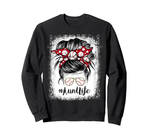 Bleached Baseball Aunt Life Sweatshirt - Casual Everyday Wear for Adults - T-Shirt, Sweatshirt, Hoodie