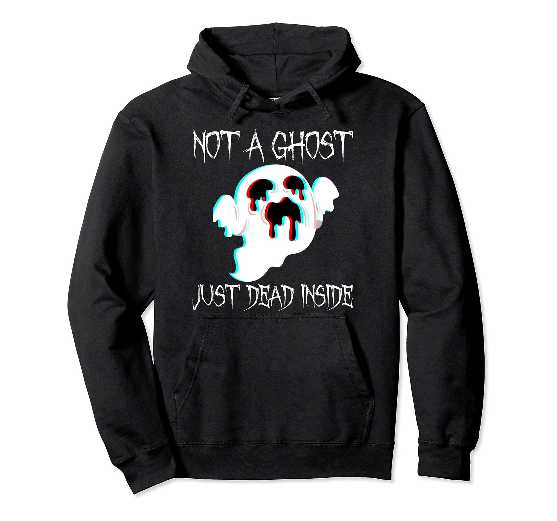 Not Ghost Just Dead Inside Gothic Hoodie - Casual Everyday Wear Men Women - T-Shirt, Sweatshirt, Hoodie