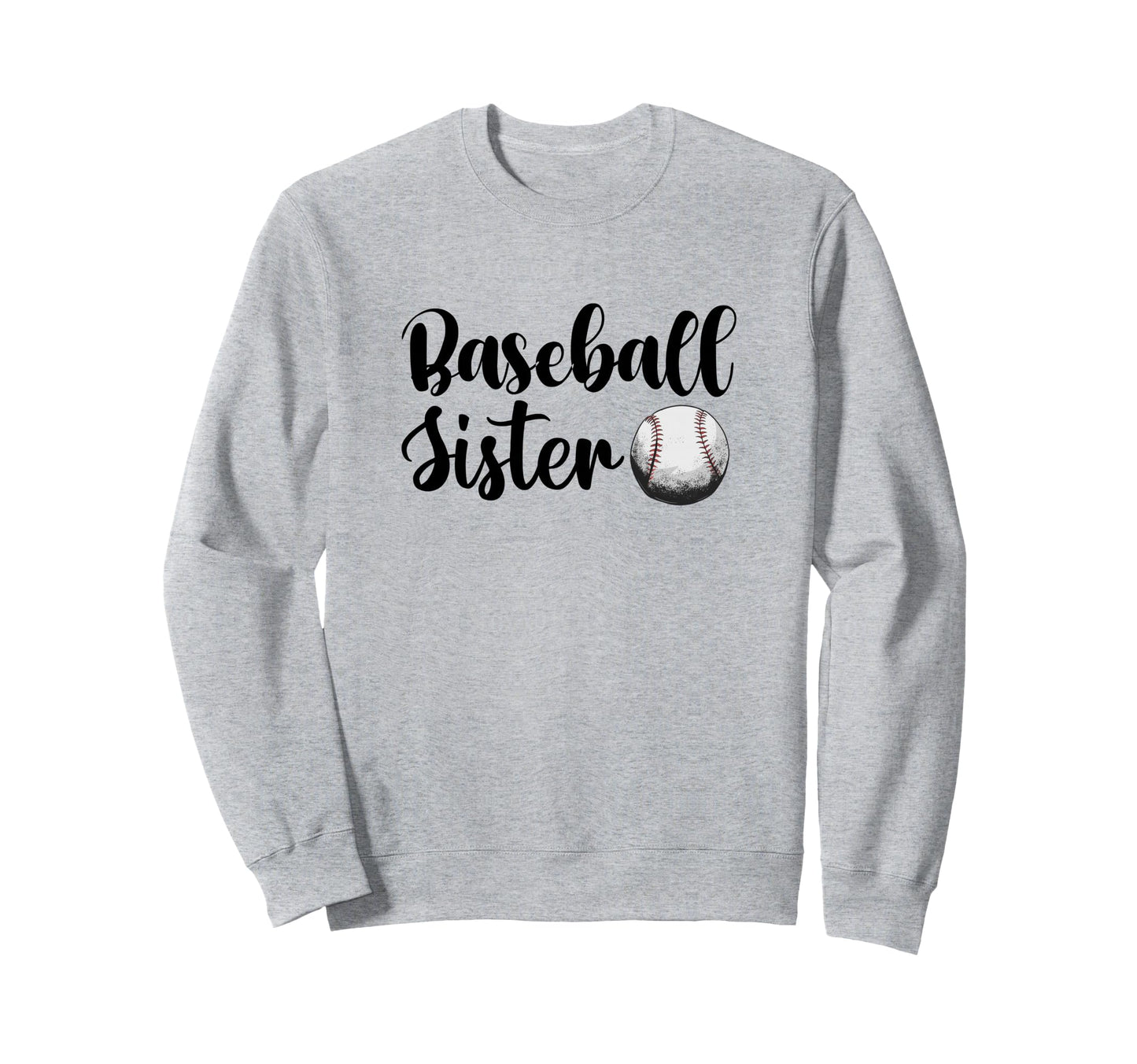 Baseball Sister And Womens Sweatshirt - Fun Novelty Design for Adults - T-Shirt, Sweatshirt, Hoodie