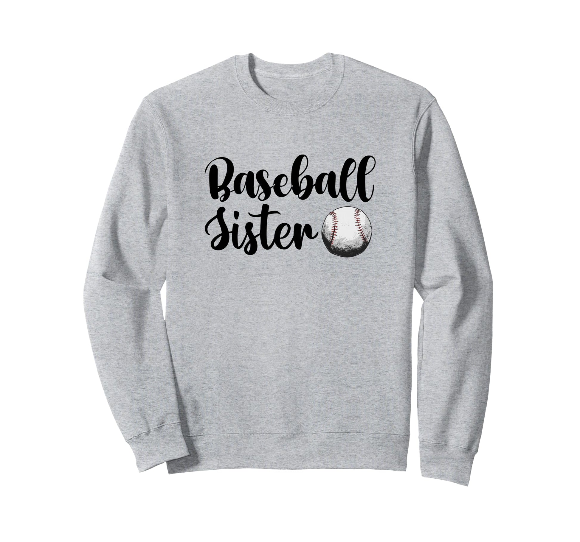 Baseball Sister And Womens Sweatshirt - Fun Novelty Design for Adults - T-Shirt, Sweatshirt, Hoodie