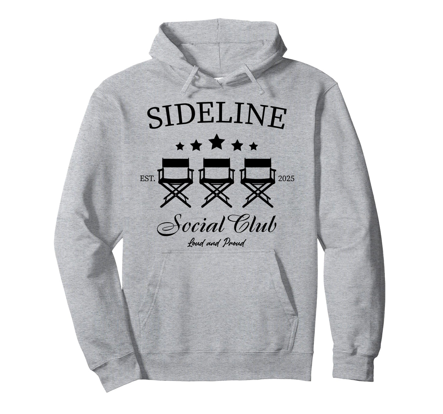 Sideline Social Club Loud And Proud Hoodie - Aesthetic Graphic Unisex - T-Shirt, Sweatshirt, Hoodie