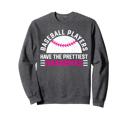 Baseball Players Have Prettiest Sweatshirt - Graphic Print Men Women - T-Shirt, Sweatshirt, Hoodie