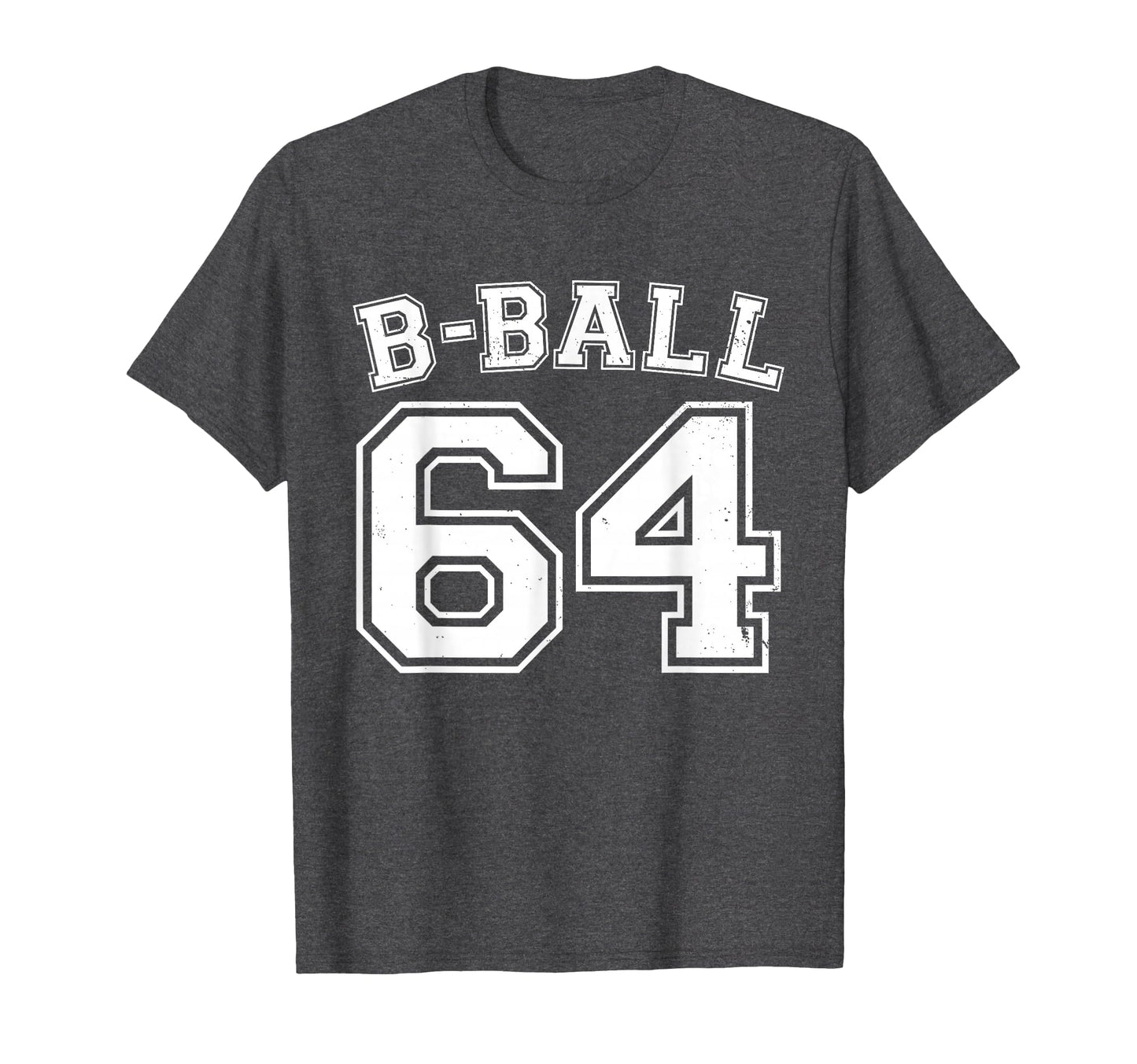 B Ball 64 Basketball Player Number T-Shirt - Streetwear Style for Adults - T-Shirt, Sweatshirt, Hoodie