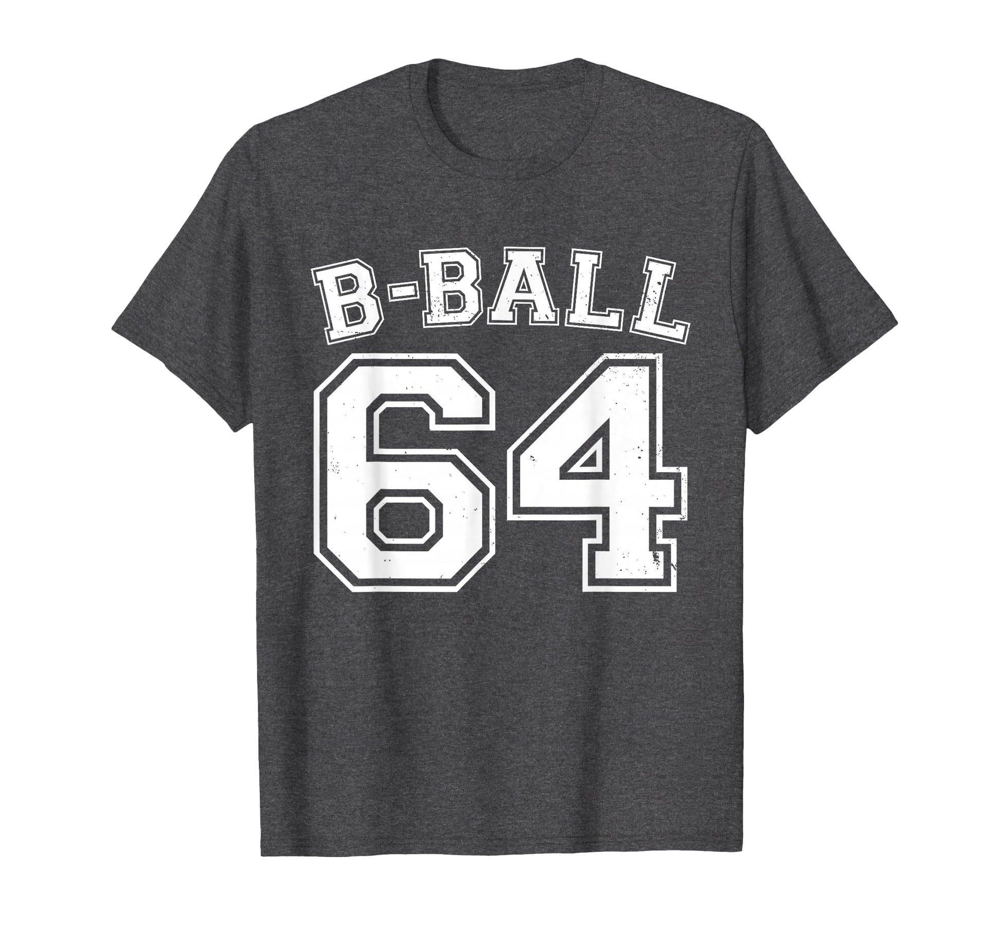 B Ball 64 Basketball Player Number T-Shirt - Streetwear Style for Adults - T-Shirt, Sweatshirt, Hoodie