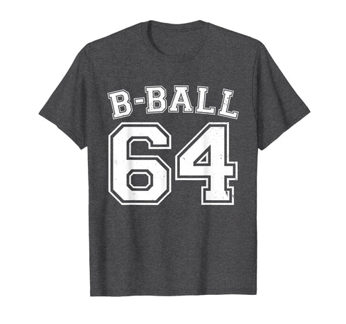 B Ball 64 Basketball Player Number T-Shirt - Streetwear Style for Adults - T-Shirt, Sweatshirt, Hoodie