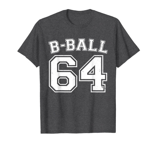 B Ball 64 Basketball Player Number T-Shirt - Streetwear Style for Adults - T-Shirt, Sweatshirt, Hoodie