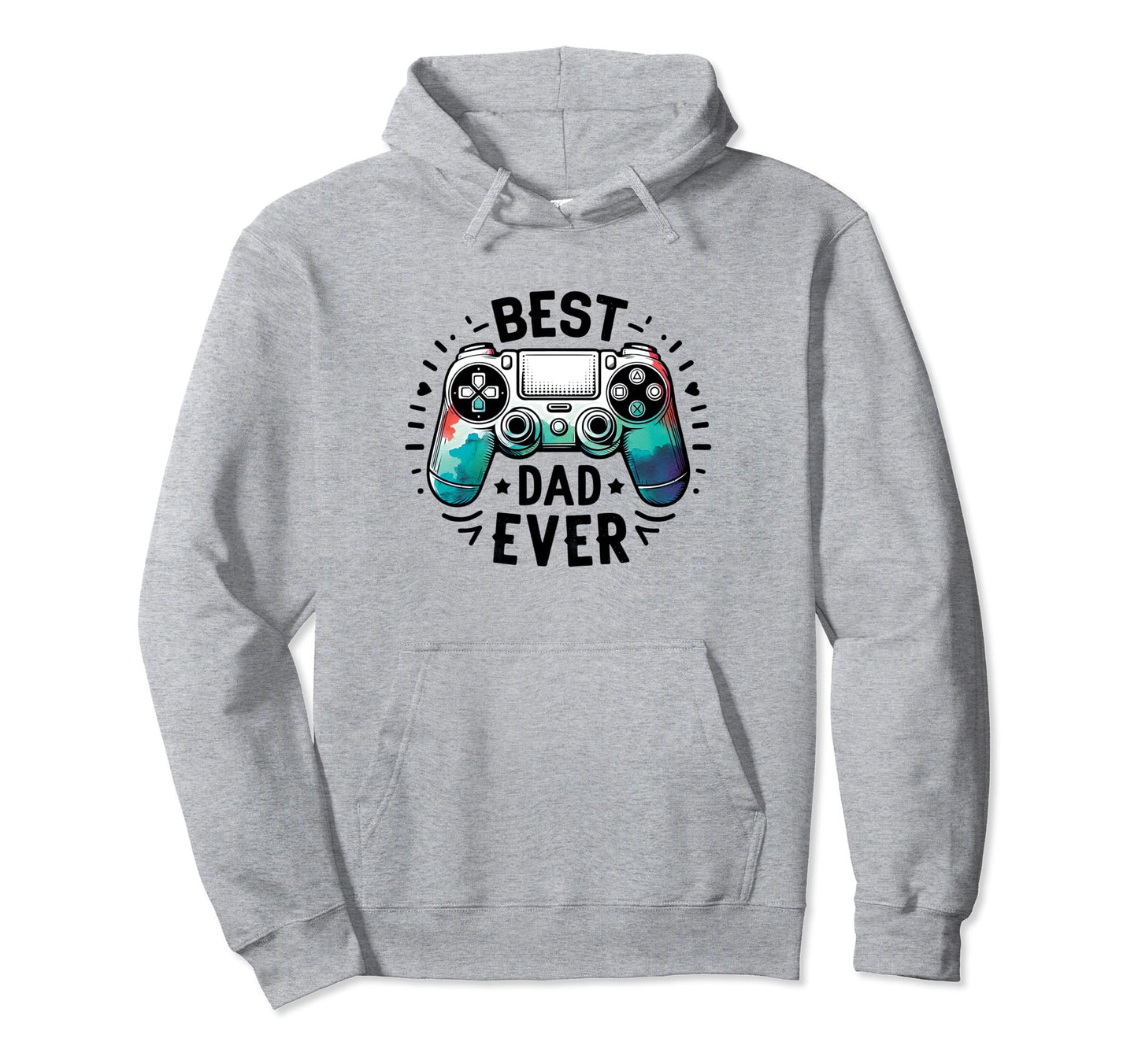 Best Dad Ever Gaming Fathers Day Hoodie - Casual Everyday Wear for Adults - T-Shirt, Sweatshirt, Hoodie