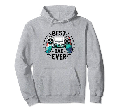 Best Dad Ever Gaming Fathers Day Hoodie - Casual Everyday Wear for Adults - T-Shirt, Sweatshirt, Hoodie