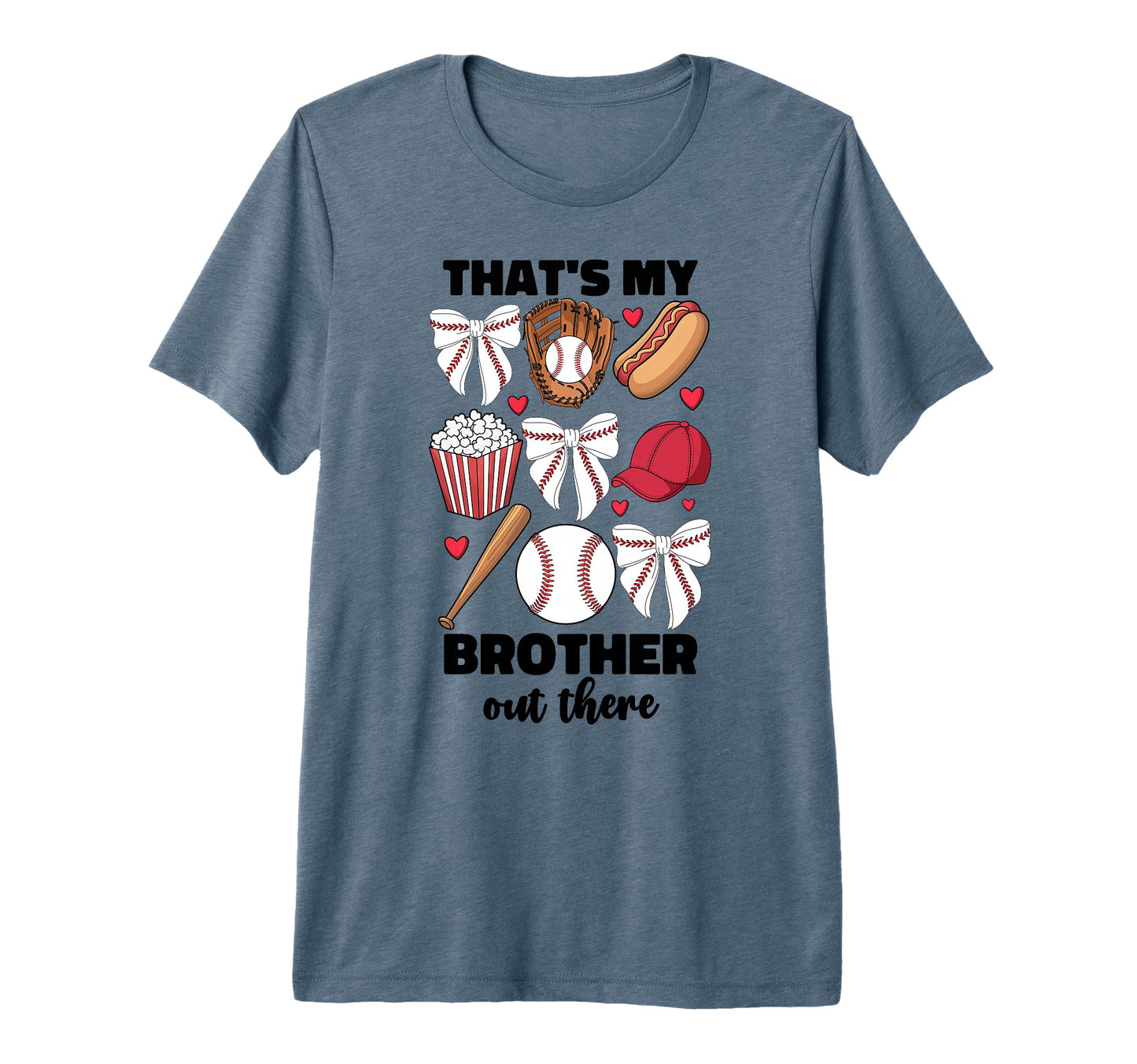 Thats My Brother Out There Baseball Sister T-Shirt - Trendy Graphic Unisex - T-Shirt, Sweatshirt, Hoodie