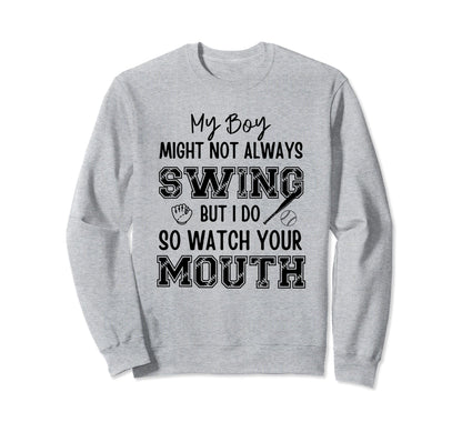 My Might Not Always Swing But I Do Sweatshirt - Novelty Apparel Men Women - T-Shirt, Sweatshirt, Hoodie
