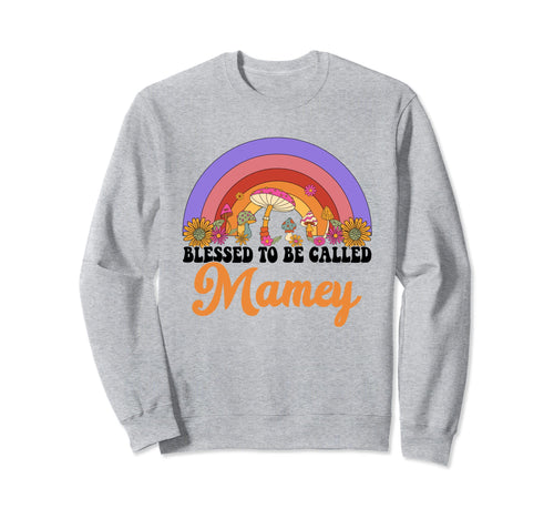 Mothers Day Blessed To Be Called Sweatshirt - Unique Graphic Men Women - T-Shirt, Sweatshirt, Hoodie