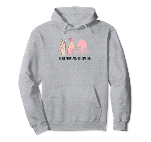 Peace Love Horse Racing Hoodie - Trendy Graphic for Adults - T-Shirt, Sweatshirt, Hoodie