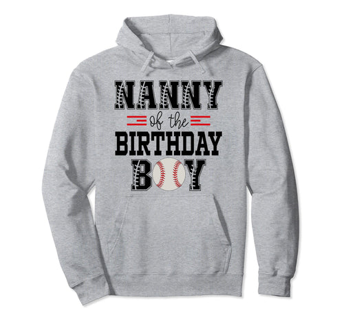 Nanny Birthday Baseball Lover First Birthday Hoodie - Trendy Graphic Unisex - T-Shirt, Sweatshirt, Hoodie