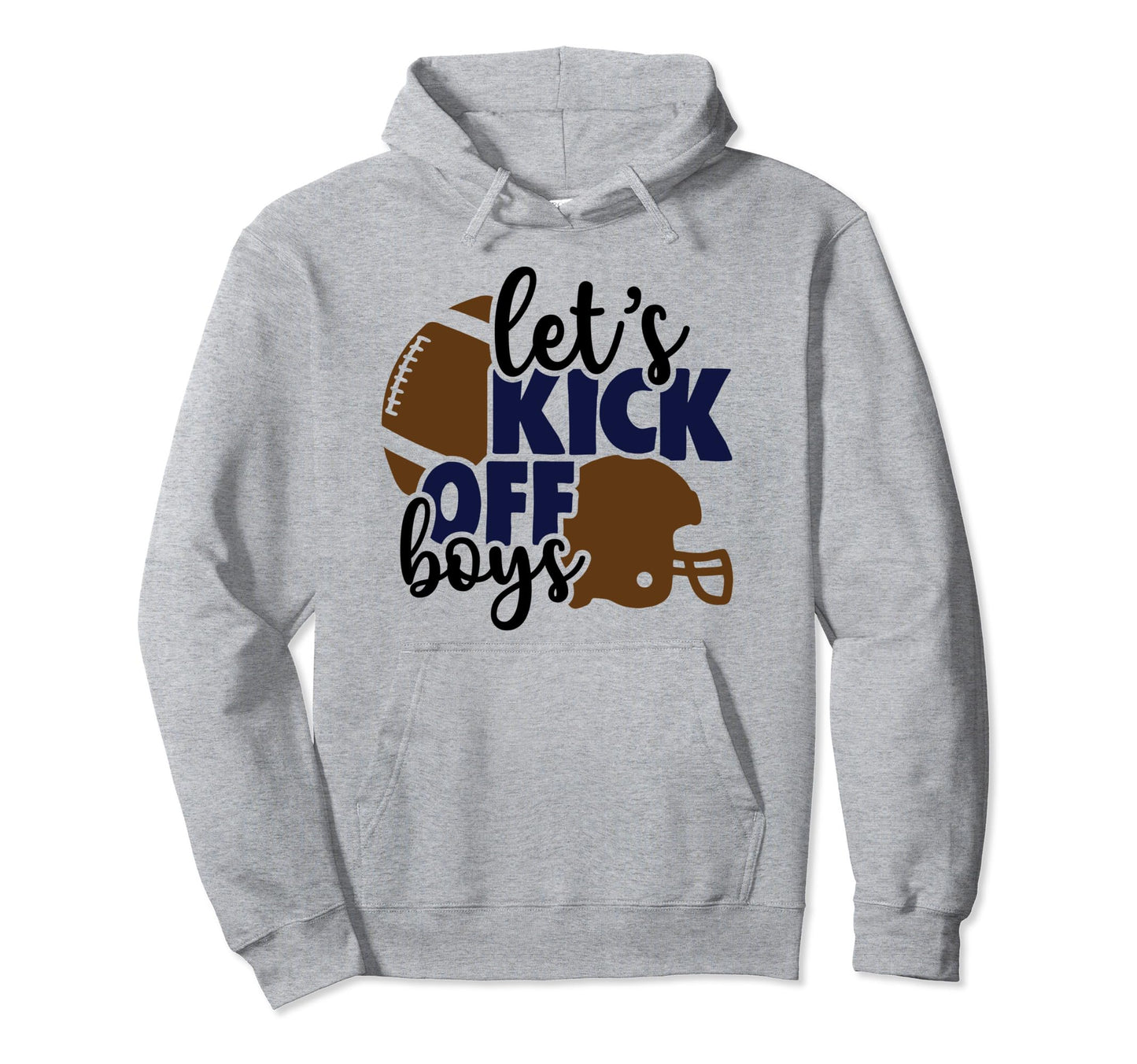 Lets Kick Off American Football Hoodie - Casual Everyday Wear for Adults - T-Shirt, Sweatshirt, Hoodie