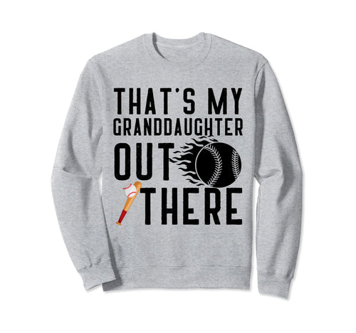 Thats My Granddaughter Out There Sweatshirt - Custom Art Print Men Women - T-Shirt, Sweatshirt, Hoodie